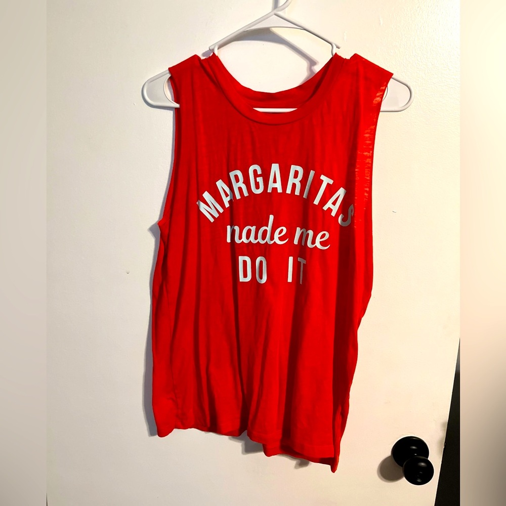 “Margaritas made me do it” Tank (m)